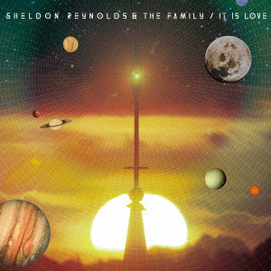 SHELDON REYNOLDS & THE FAMILY / シェルドン・レイノルズ & ザ・ファミリー / IT IS LOVE  / イット・イズ・ラヴ