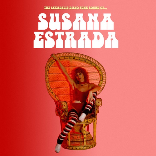 SUSANA ESTRADA / スサナ・エストラーダ / SEXADELIC DISCO - FUNK SOUND OF(LP)