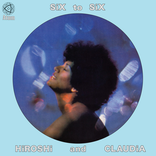HIROSHI & CLAUDIA / SIX TO SIX(LP)
