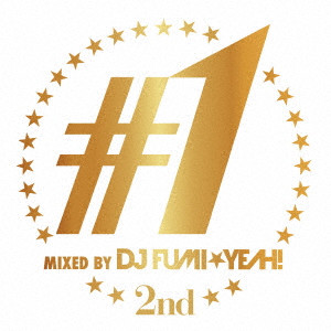DJ FUMI YEAH! / DJ FUMI★YEAH! / #1 2ND / ワン -セカンド-