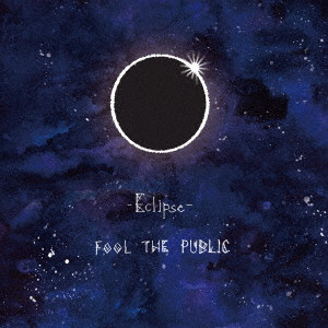 FOOL THE PUBLIC / Eclipse