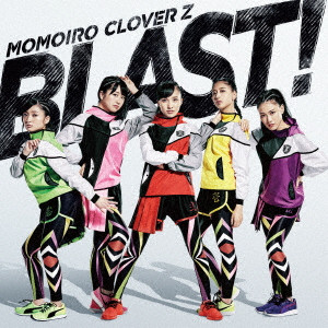 MOMOIRO CLOVER Z / ももいろクローバーZ / BLAST!