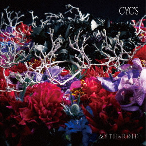 MYTH & ROID / eYe’s(初回CD+Blu-ray)