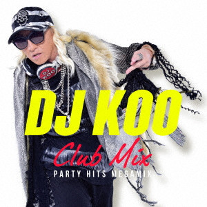 (V.A.) / DJ KOO CLUB MIX -PARTY HITS MEGAMIX-