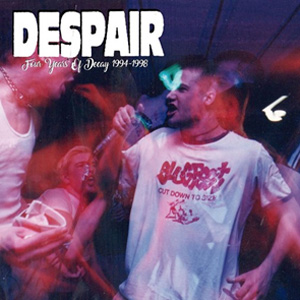 DESPAIR (US/NY) / 4 Years Of Decay