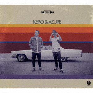KERO & AZURE / ケロ & アズール / ジャズホップ