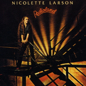 NICOLETTE LARSON / ニコレット・ラーソン / RADIOLAND / レディオランド