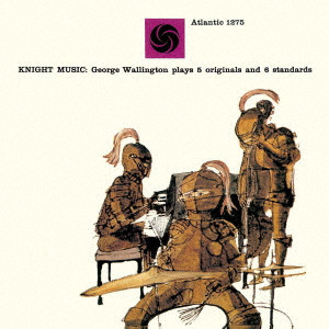 GEORGE WALLINGTON / ジョージ・ウォーリントン / KNIGHT MUSIC / ナイト・ミュージック