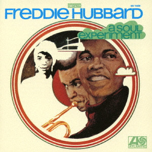 FREDDIE HUBBARD / フレディ・ハバード / A SOUL EXPERIMENT / ア・ソウル・エクスペリメント