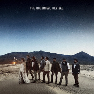 DUSTBOWL REVIVAL / ダストボウル・リヴァイヴァル / ダストボウル・リヴァイヴァル