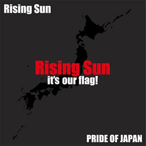 Rising Sun (JPN/PUNK) / Rising Sun it’s our flag!