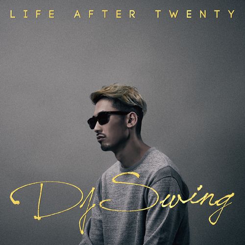 DJ SWING / LIFE AFTER TWENTY