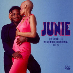 JUNIE / ジュニー / THE COMPLETE WESTBOUND RECORDINGS 1973-76 / コンプリート・ウエストバウンド・レコーディングス 1973-76