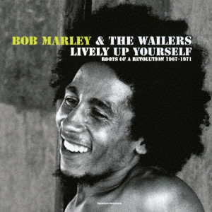BOB MARLEY (& THE WAILERS) / ボブ・マーリー(・アンド・ザ・ウエイラーズ) / LIVELY UP YOURSELF / ライブリー・アップ・ユアセルフ