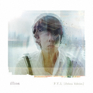 illion / P.Y.L [Deluxe Edition]