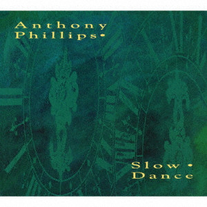 ANTHONY PHILLIPS / アンソニー・フィリップス / SLOW DANCE / スロウ・ダンス(2CD+DVD REMASTERED & EXPANDED DELUXE EDITION)