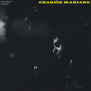 CHARLIE MARIANO / チャーリー・マリアーノ / チャーリー・マリアーノ・カルテット(UHQCD) 