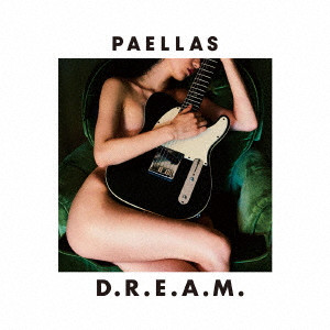 PAELLAS(The Paellas) / パエリアズ / D.R.E.A.M.