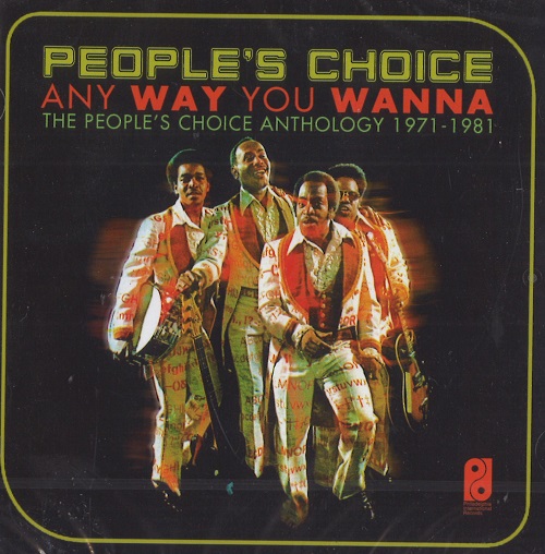 PEOPLE'S CHOICE / ピープルズ・チョイス / エニウェイ・ユー・ウォナ:アンソロジー 1971-1981