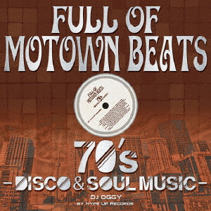 DJ OGGY / Full of Motown Beats - 70’s Disco & Soul Music