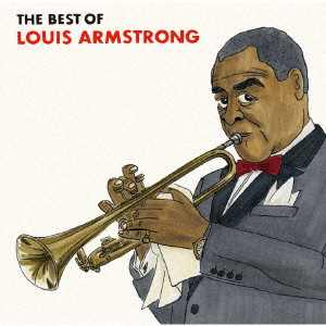 LOUIS ARMSTRONG / ルイ・アームストロング / THE BEST OF LOUIS ARMSTRONG / ベスト・オブ・ルイ・アームストロング