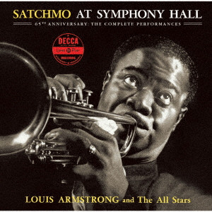 LOUIS ARMSTRONG / ルイ・アームストロング / SATCHMO AT SYMPHONY HALL / サッチモ・アット・シンフォニー・ホール +11