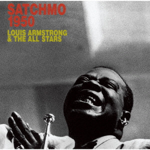 LOUIS ARMSTRONG / ルイ・アームストロング / SATCHMO 1950 / サッチモ1950