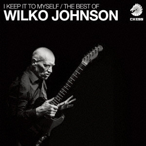 WILKO JOHNSON / ウィルコ・ジョンソン / I KEEP IT TO MYSELF / THE BEST OF WILKO JOHNSON / 来日記念ベスト