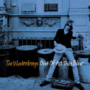 WATERBOYS / ウォーターボーイズ / OUT OF ALL THIS BLUE / アウト・オブ・オール・ディス・ブルー (2CD)