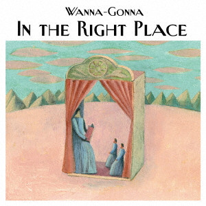 Wanna-Gonna / In the Right Place