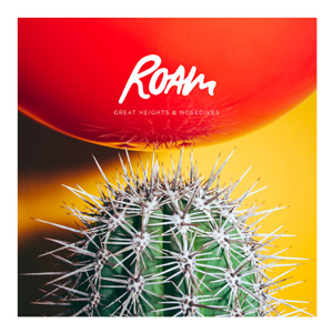 ROAM(UK) / Great Heights & Nosedives (国内盤) 