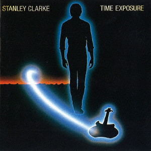 STANLEY CLARKE / スタンリー・クラーク / TIME EXPOSURE / タイム・エクスポージャー