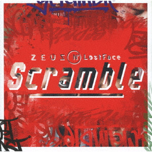 Zeus N’ LostFace / Scramble