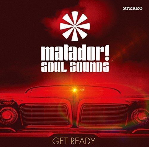 MATADOR! SOUL SOUNDS / マタドール・ソウル・サウンズ / GET READY / ゲット・レディ