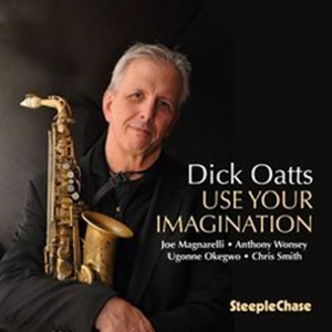 DICK OATTS / ディック・オーツ / Use Your Imagination