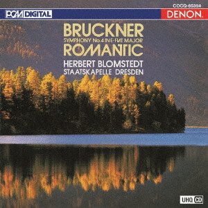 ヘルベルト・プロムシュテット、ドレスデン・シュターツカペレ / UHQCD DENON Classics BEST ブルックナー:交響曲第4番≪ロマンティック≫