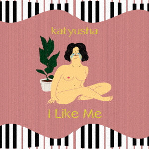 katyusha / I Like Me