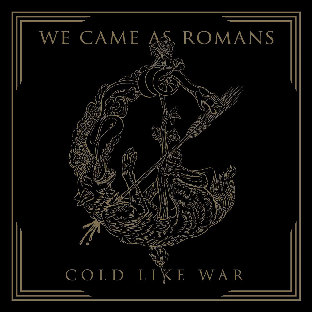 WE CAME AS ROMANS / ウィ・ケイム・アズ・ローマンズ / COLD LIKE WAR  / コールド・ライク・ウォー