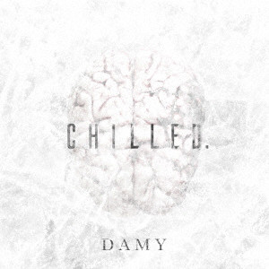 DAMY / ダミー / chilled.