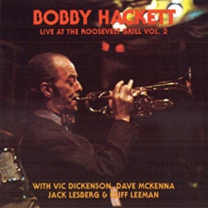 BOBBY HACKETT / ボビー・ハケット / ライヴ・アット・ザ・ルーズヴェルト・グリル Vol.2