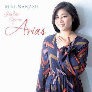 MIKI NAKASU / 中須美喜 / ITALIAN OPERA ARIAS  / イタリアン・オペラ・アリア