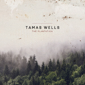 TAMAS WELLS / タマス・ウェルズ / THE PLANTATION / The Plantation
