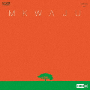 Mkwaju Ensemble / ムクワジュ・アンサンブル / ムクワジュ・ファースト