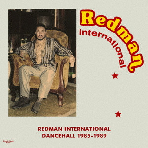 V.A. / REDMAN INTERNATIONAL DANCEHALL 1985-1989 / Redman International Dancehall 1985-1989