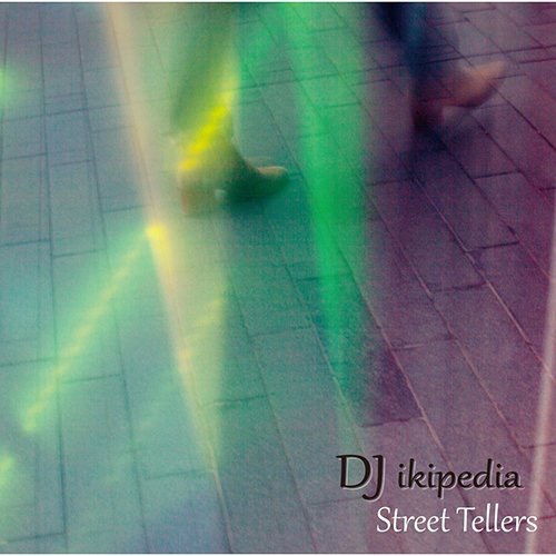 DJ ikipedia / Street Tellers