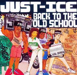 JUST-ICE / ジャスト・アイス / BACK TO THE OLD SCHOOL +4