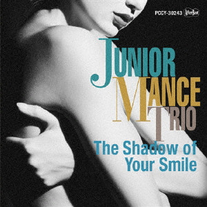 JUNIOR MANCE / ジュニア・マンス / Shadow Of Your Smile / いそしぎ