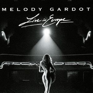 MELODY GARDOT / メロディ・ガルドー / LIVE IN EUROPE / ライヴ・イン・ヨーロッパ