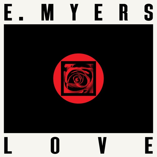 E. MYERS / LOVE / HATE