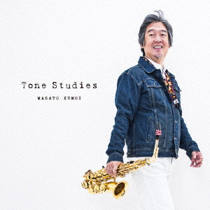 MASATO KUMOI / 雲井雅人 / Tone Studies